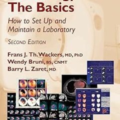 Read B.O.O.K Nuclear Cardiology, The Basics: How to Set Up and Maintain a Laboratory (Contempor