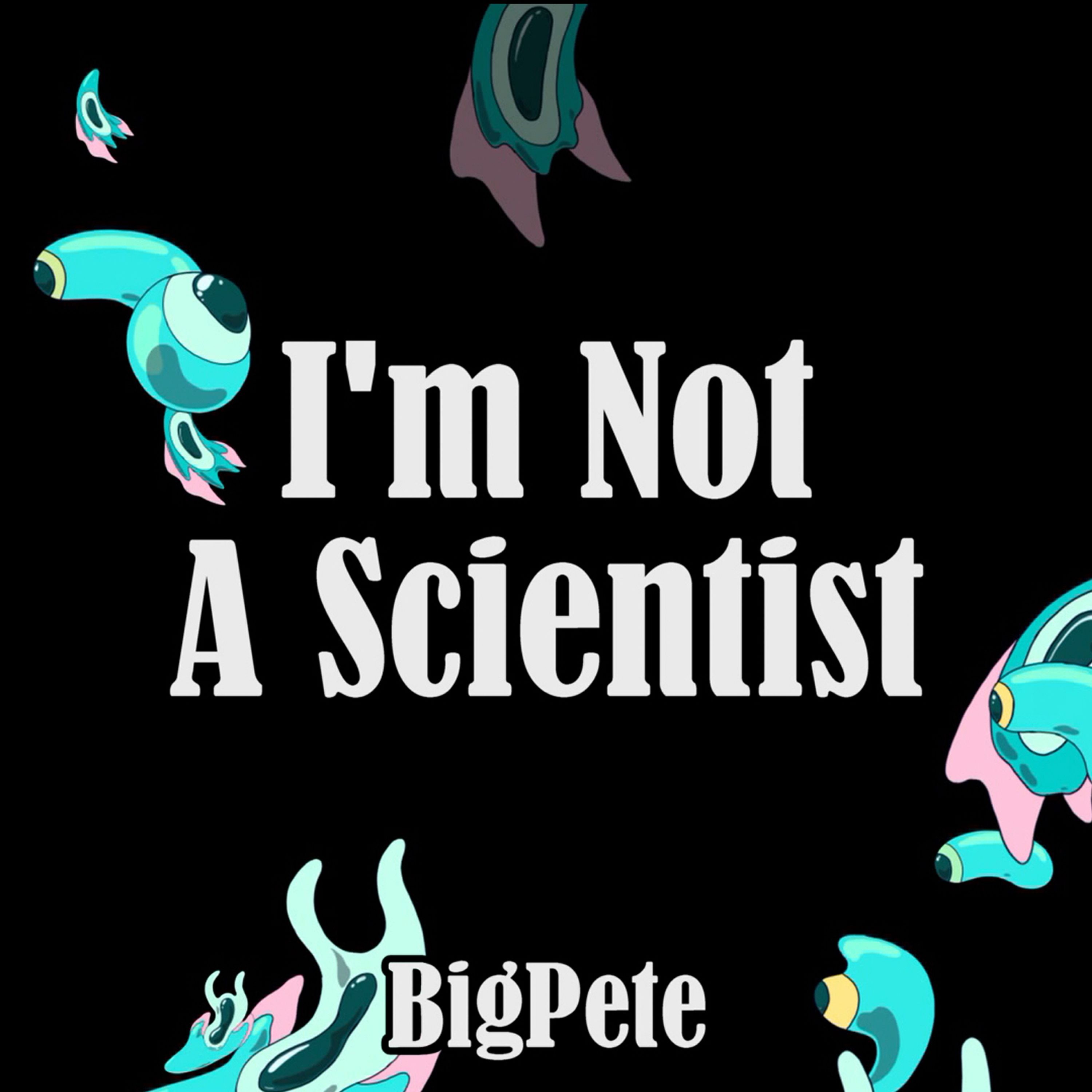 I'm Not A Scientist episode artwork