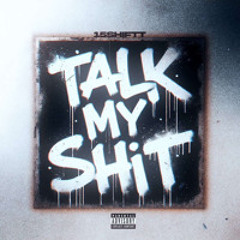15shiftt - Talk My Shit