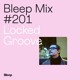 on Bleep Mix #201 - Locked Groove