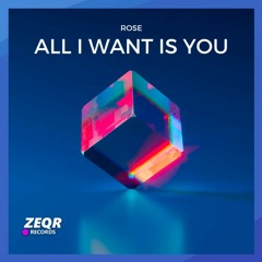 Rose - All I Want Is You