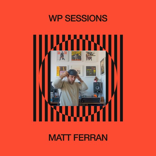 WP Sessions #1: Matt Ferran