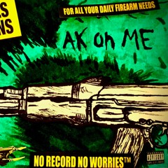 AK ON ME (PRODUCED BY KNIFE)