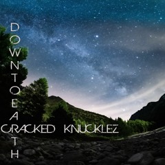 Cracked Knucklez - Down To Earth 2009 Instrumental TURN VOLUME DOWN