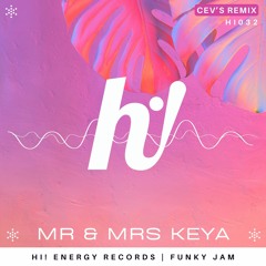 Mr & Mrs Keya - Funky Jam (CEV's Remix)