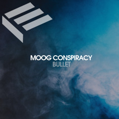 Premiere: Moog Conspiracy - Bullet [EKTTR009]