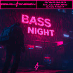 Songbass & Blackmond - Bass Night