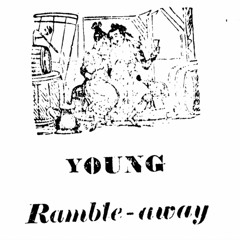 Young Ramble Away