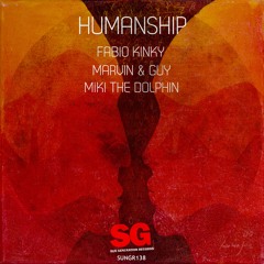 Fabio Kinky - Humanship (Marvin & Guy Remix)
