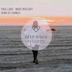 Paul Lock - Night Into Day - (Original Mix)