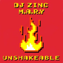 DJ Zinc & M.A.R.Y - Unshakeable