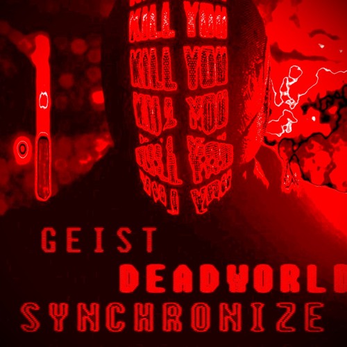 SYNCHRONIZE (FAST VERSION) - PROD DEADWORLD