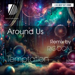 Premiere: Around Us - Temptation (RIGOONI Remix) [Deep Down Music]