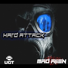 Mad Alien - Hard Attack (Underground Tekno)