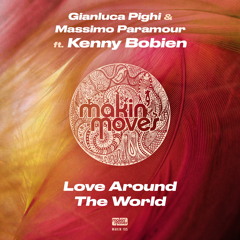 Love Around the World (Original Mix) [feat. Kenny Bobien]