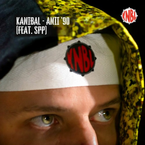 KANIBAL - ANII '90(Feat. SPP)