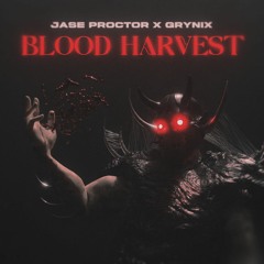 JASE PROCTOR & GRYNIX - BLOOD HARVEST