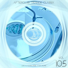100% Vinyl Vol 105 - Afterclub Trance Classix (carat,extreme,balmoral,illusion,trance)