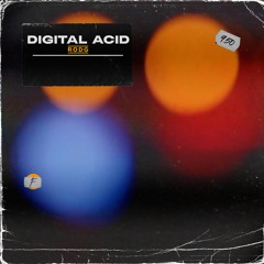 RODG - Digital Acid
