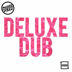 Phono-Vibez - Deluxe Dub
