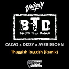 THUGGISH RUGGISH REMIX CALVO X Dizzy x AYEBIGJOHN