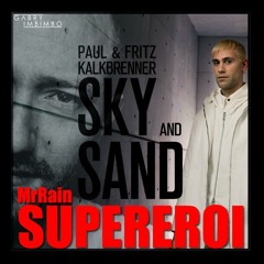 MR Rain x Paul Kalkbrenner - Sky and Supereroi (FREE DOWNLOAD)