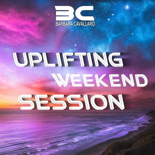 Uplifting Weekend Session #02