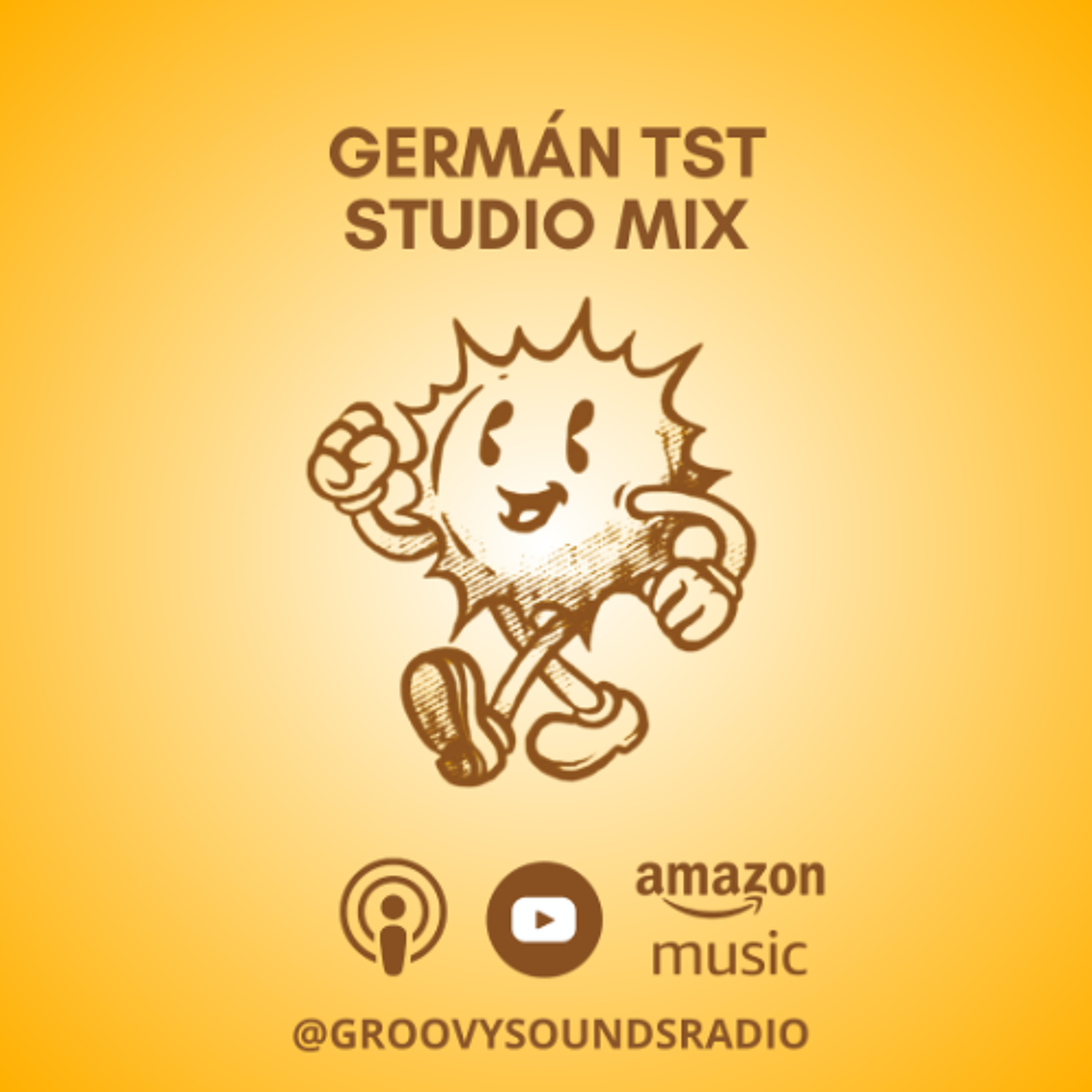 Groovy Sounds Radio #14 - Germán Tst Studio Mix episode artwork