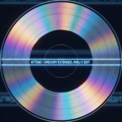 Attend 1 Dj Gregory  (Andj C Edit)