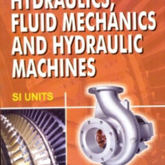 FREE EBOOK 📧 Textbook of Hydraulics, Fluid Mechanics and Hydraulic Machines by  R.S.