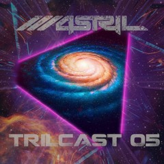 Trilcast 05 by M4STRIL