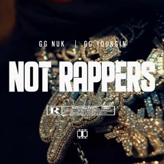 GG Nuk x GG Youngin - Not Rappers