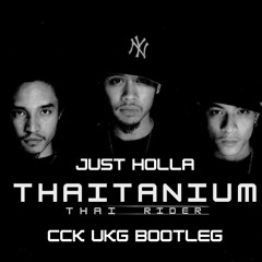 Just Holla (CCK UKG Bootleg)