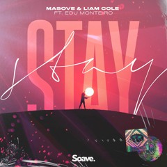 Masove & Liam Cole - Stay (ft. Edu Monteiro)