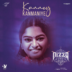 Kanney Kanmaniye (From "Pizza 3") [feat. Lalitha Sudha]