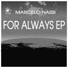 Marcelo Nassi - For Always (Original Mix)