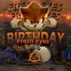 SET ESPECIAL BDAY FRESH EYES (SAMUSSENDJ).WAV