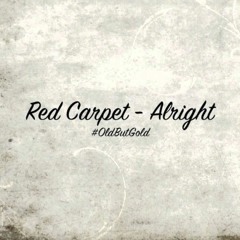 Red Carpet - Alright (Kinetica Remix)