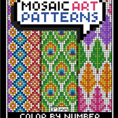 [ACCESS] EPUB ✅ Mosaic Art Color By Number: Patterns Coloring Book for Adults Relaxat