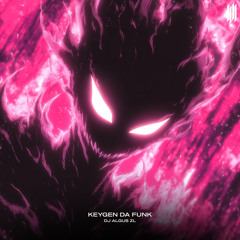 KEYGEN DA FUNK (SLOWED)