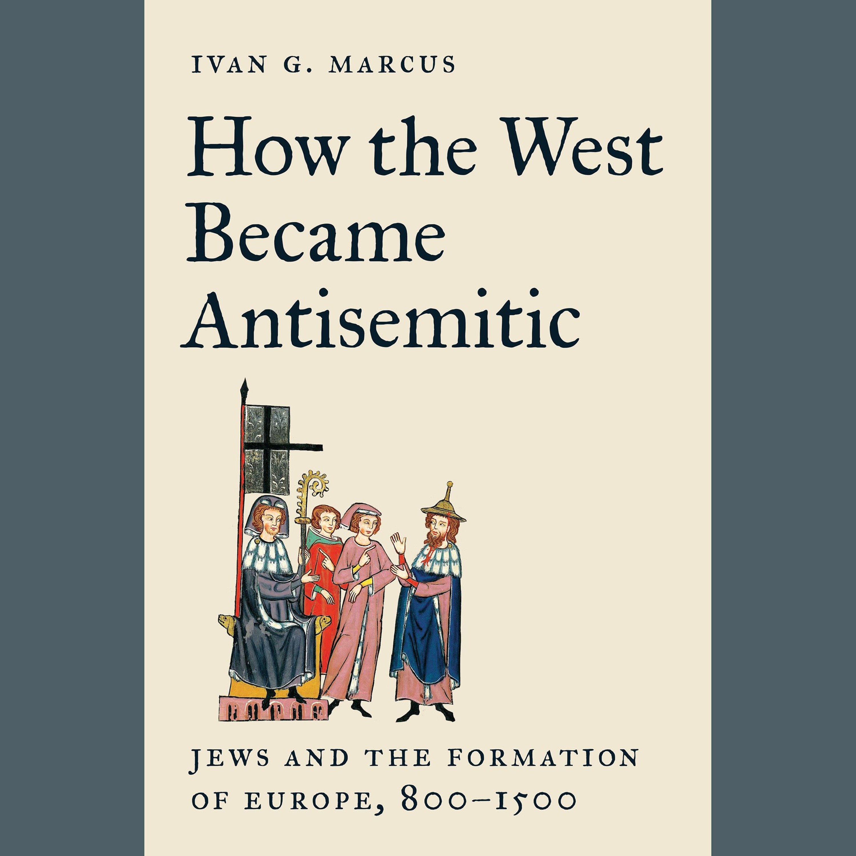 Ivan Marcus reads an excerpt from "How the West Became Antisemitic" episode artwork