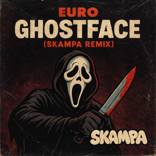 EURO - GHOSTFACE (SKAMPA REMIX) FREE DL
