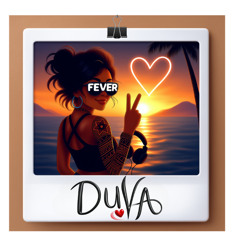 Fever - DUVA
