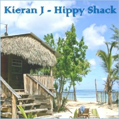 Kieran J - Hippy Shack   <<Free Download>>