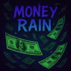MONEY RAIN(ft.Lil Yis&Lody)