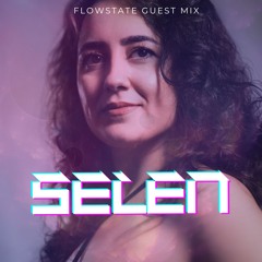 flowstate guest mix - Selen