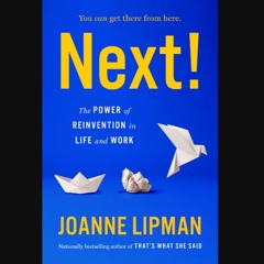 Read ebook [PDF] 📖 Next!: The Power of Reinvention in Life and Work Read Book