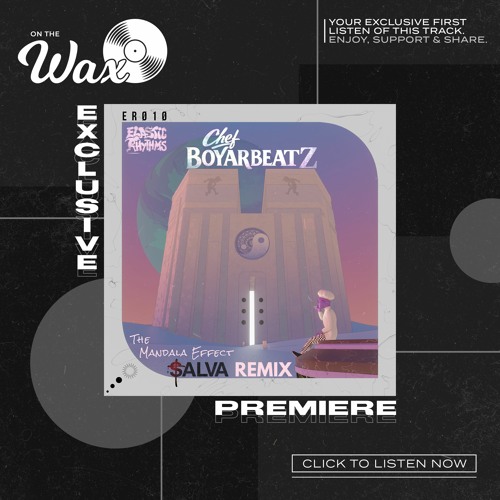 OTW Premiere: Chef Boyarbeatz - The Mandala Effect (SALVA Remix) [Elastic Rhythms]