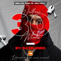 Drill mix 30 minutes By DJ Belomix| Drill Uk, Drill Fr, Holy Drill • Central Cee • Gazo • Pop Smoke