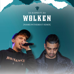 Lil Kleine & KA - Wolken (NameOnTheBeat Remix)